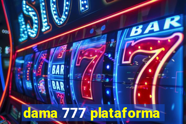 dama 777 plataforma